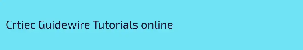 Crtiec Guidewire Tutorials online